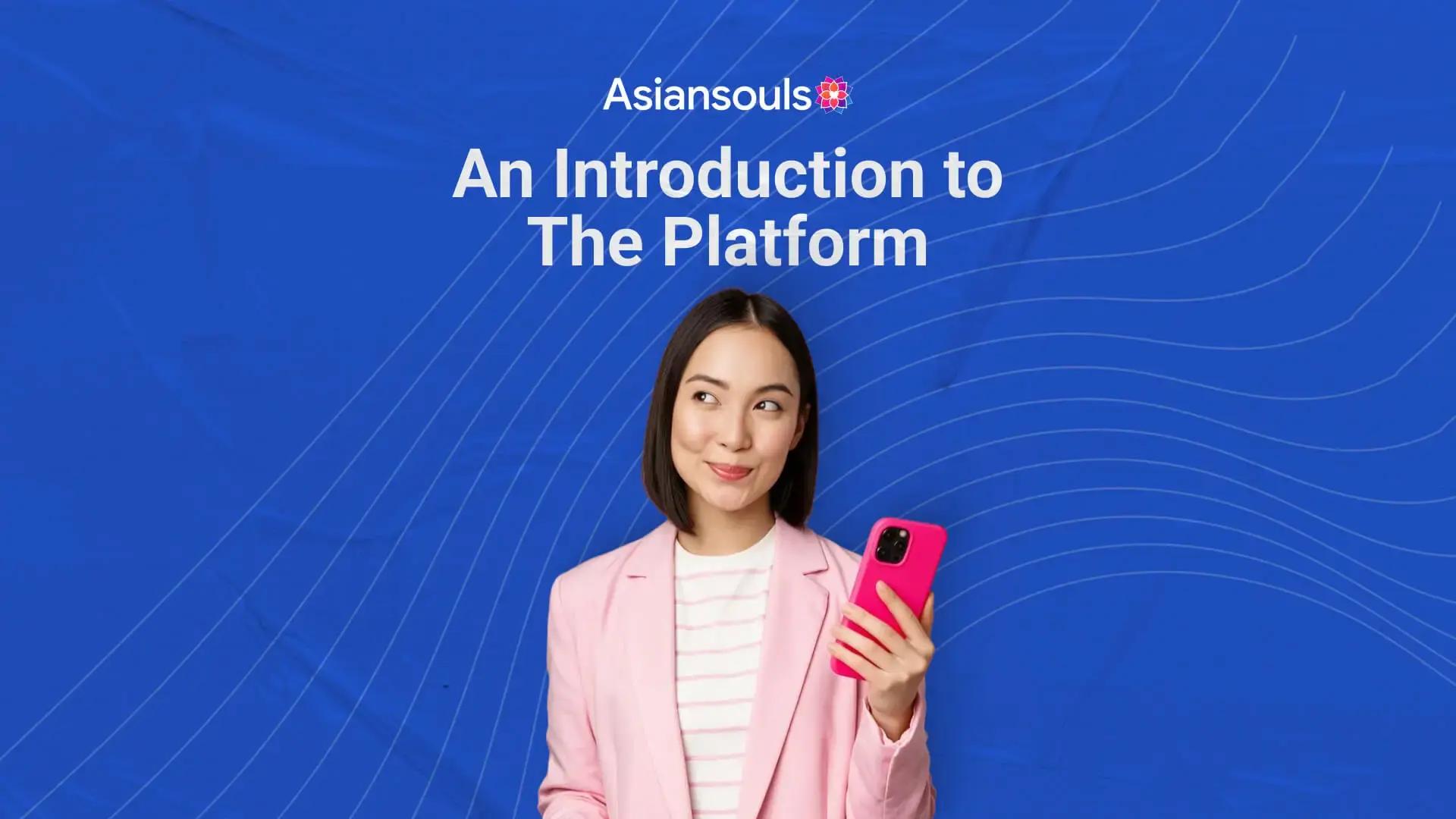 What Is Asiansouls? An Introduction to The Platform