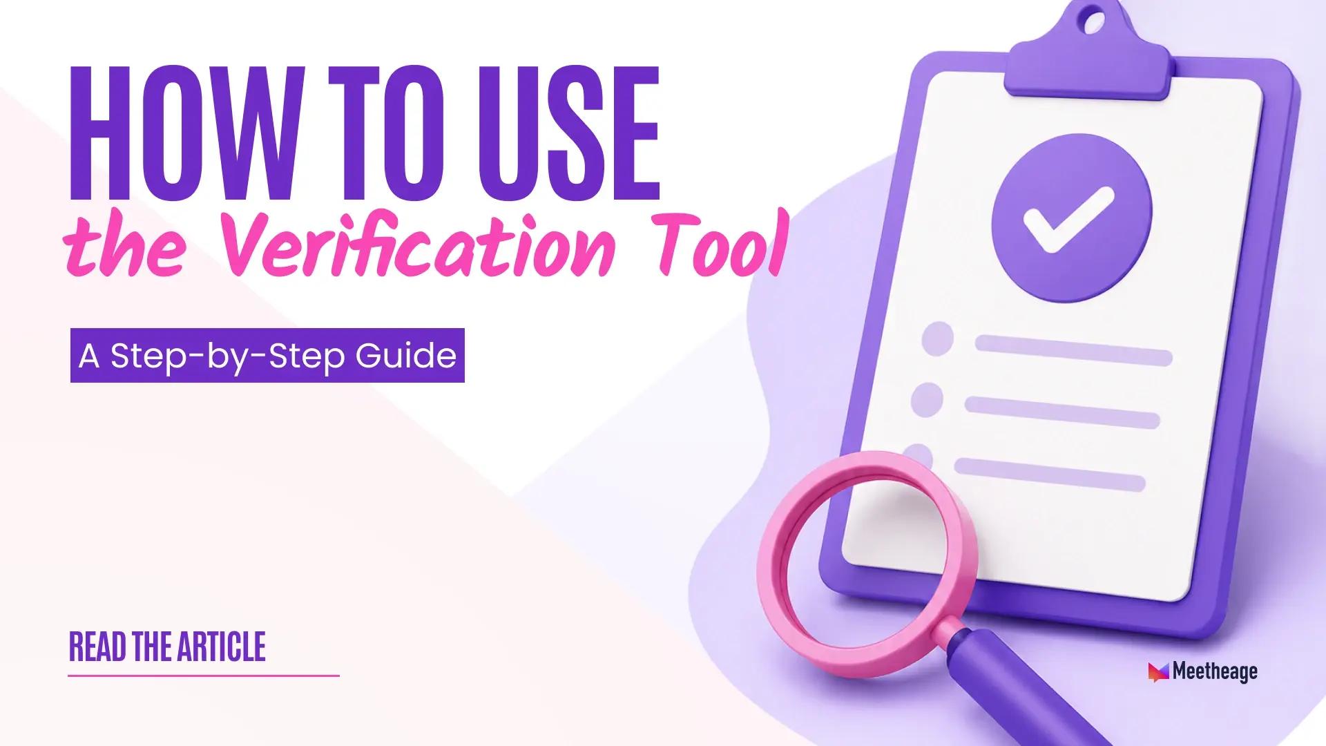 Meetheage verification tool
