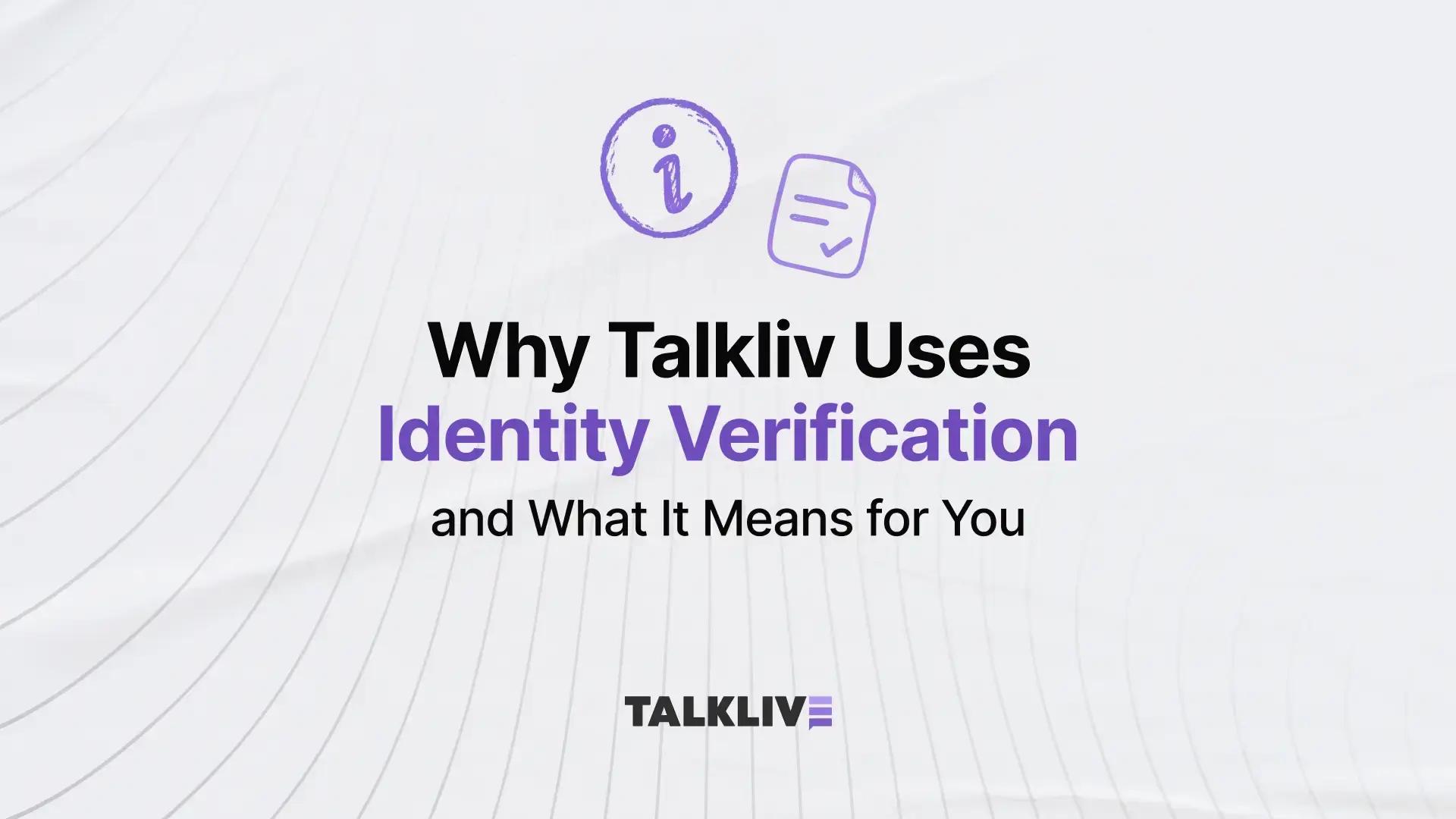 Why Talkliv Uses Identity Verification