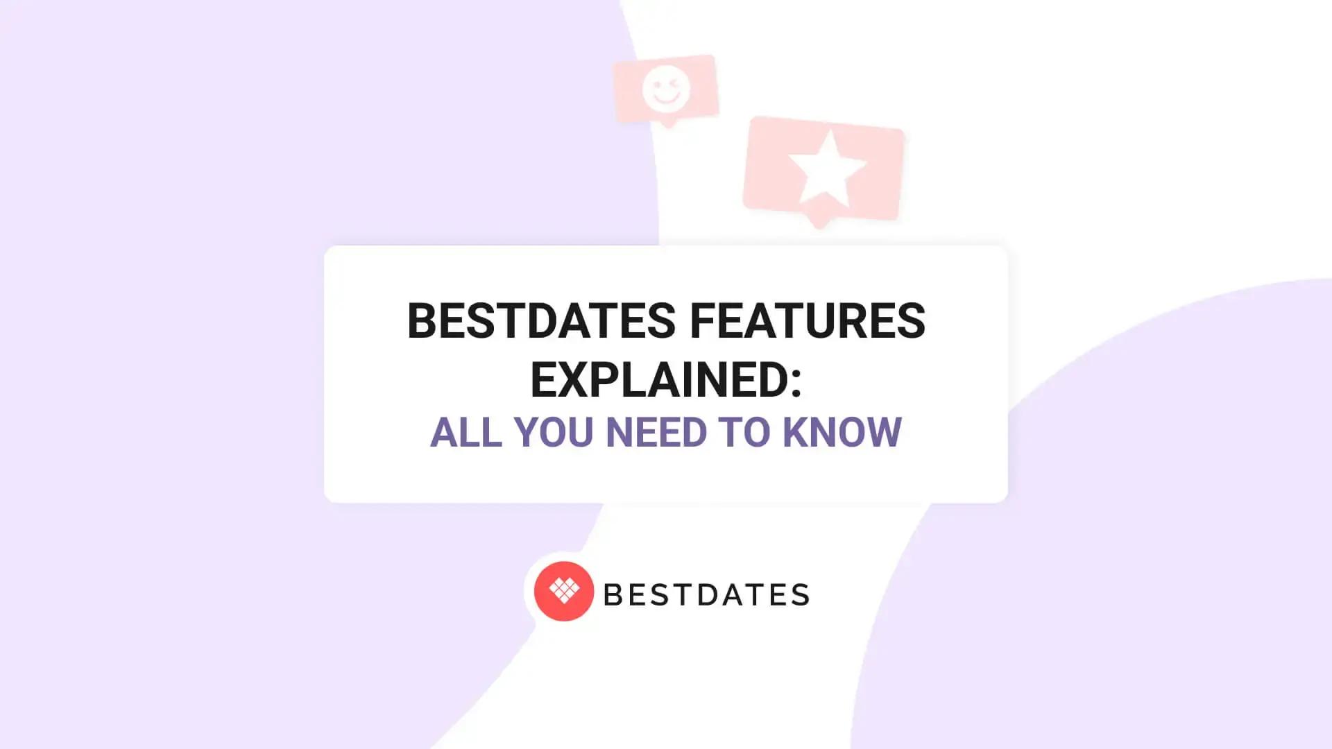 BestDates Features Explained: All You Need to Know